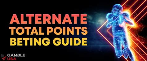 alternate total points meaning|The Complete Guide to Betting Alternate Lines .